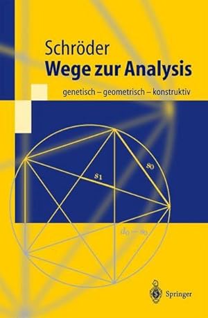 Bild des Verkufers fr Wege zur Analysis : genetisch - geometrisch - konstruktiv zum Verkauf von AHA-BUCH GmbH