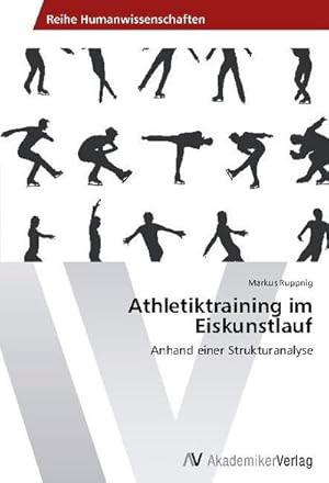 Seller image for Athletiktraining im Eiskunstlauf : Anhand einer Strukturanalyse for sale by AHA-BUCH GmbH