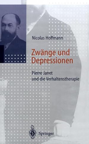 Bild des Verkufers fr Zwnge und Depressionen : Pierre Janet und die Verhaltenstherapie zum Verkauf von AHA-BUCH GmbH