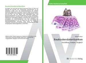 Immagine del venditore per Baukostendatenbanken : Vorstellung, Analyse, Vergleich venduto da AHA-BUCH GmbH