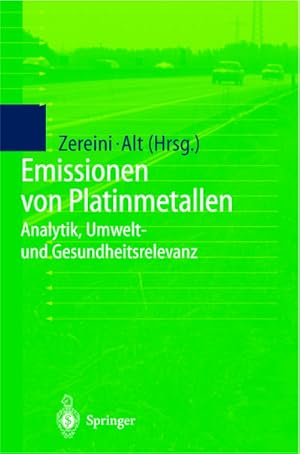 Immagine del venditore per Emissionen von Platinmetallen : Analytik, Umwelt- und Gesundheitsrelevanz venduto da AHA-BUCH GmbH