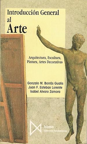 Bild des Verkufers fr INTRODUCCIN GENERAL AL ARTE. Arquitectura * Escultura * Pintura * Artes Decorativas zum Verkauf von Librera Torren de Rueda