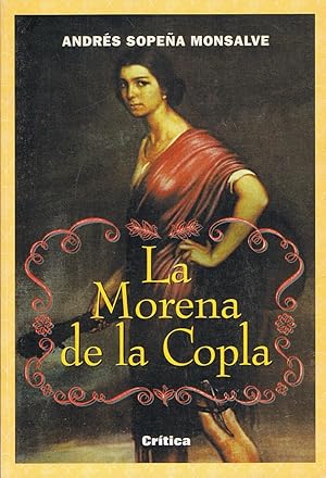 Seller image for LA MORENA DE LA COPLA. La condicin de la mujer en el reciente pasado. for sale by Librera Torren de Rueda