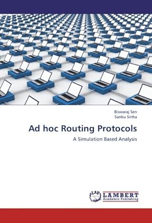 Seller image for Ad hoc Routing Protocols : A Simulation Based Analysis for sale by AHA-BUCH GmbH