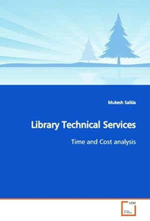Immagine del venditore per Library Technical Services : Time and Cost analysis venduto da AHA-BUCH GmbH