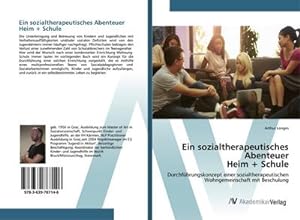 Seller image for Ein sozialtherapeutisches Abenteuer Heim + Schule : Durchfhrungskonzept einer sozialtherapeutischen Wohngemeinschaft mit Beschulung for sale by AHA-BUCH GmbH