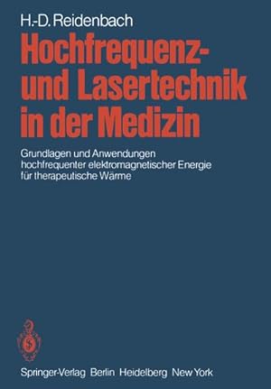 Immagine del venditore per Hochfrequenz- und Lasertechnik in der Medizin : Grundlagen und Anwendungen hochfrequenter elektromagnetischer Energie fr therapeutische Wrme venduto da AHA-BUCH GmbH