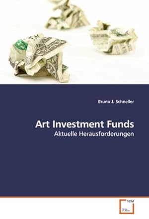 Image du vendeur pour Art Investment Funds : Aktuelle Herausforderungen mis en vente par AHA-BUCH GmbH