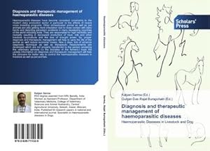 Imagen del vendedor de Diagnosis and therapeutic management of haemoparasitic diseases : Haemoparasitic Diseases in Livestock and Dog a la venta por AHA-BUCH GmbH