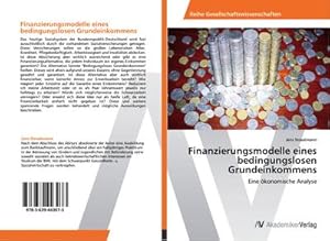 Seller image for Finanzierungsmodelle eines bedingungslosen Grundeinkommens : Eine konomische Analyse for sale by AHA-BUCH GmbH