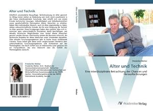 Seller image for Alter und Technik : Eine interdisziplinre Betrachtung der Chancen und Herausforderungen for sale by AHA-BUCH GmbH