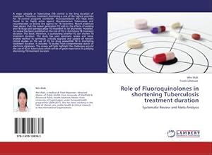 Seller image for Role of Fluoroquinolones in shortening Tuberculosis treatment duration : Systematic Review and Meta-Analysis for sale by AHA-BUCH GmbH