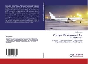 Seller image for Change Management for Parastatals : Analysis of Change Management, Leadership and Organisational Culture in a State Enterprise for sale by AHA-BUCH GmbH