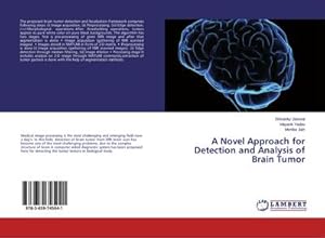 Seller image for A Novel Approach for Detection and Analysis of Brain Tumor for sale by AHA-BUCH GmbH