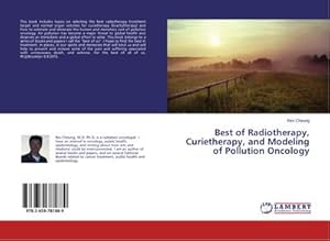 Immagine del venditore per Best of Radiotherapy, Curietherapy, and Modeling of Pollution Oncology venduto da AHA-BUCH GmbH
