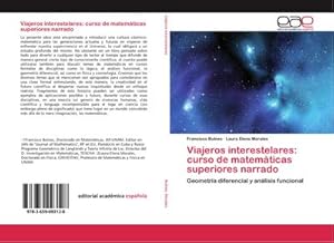 Imagen del vendedor de Viajeros interestelares: curso de matemticas superiores narrado : Geometra diferencial y anlisis funcional a la venta por AHA-BUCH GmbH