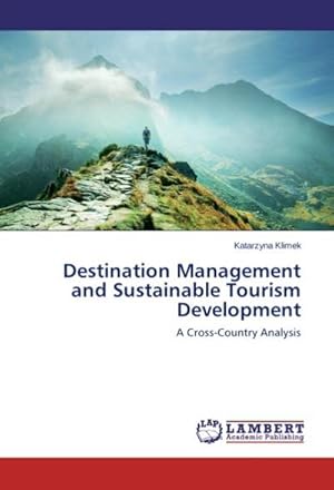 Imagen del vendedor de Destination Management and Sustainable Tourism Development : A Cross-Country Analysis a la venta por AHA-BUCH GmbH