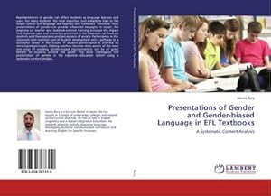 Bild des Verkufers fr Presentations of Gender and Gender-biased Language in EFL Textbooks : A Systematic Content Analysis zum Verkauf von AHA-BUCH GmbH