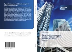 Imagen del vendedor de Dynamic Response and Seismic Analysis of Base Isolated Buildings : Monograph a la venta por AHA-BUCH GmbH