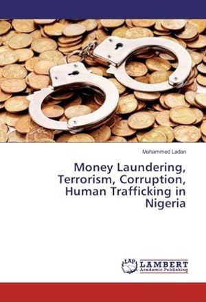 Seller image for Money Laundering, Terrorism, Corruption, Human Trafficking in Nigeria for sale by AHA-BUCH GmbH