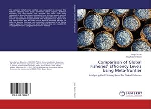 Imagen del vendedor de Comparison of Global Fisheries Efficiency Levels Using Meta-frontier : Analyzing the Efficiency Level for Global Fisheries a la venta por AHA-BUCH GmbH