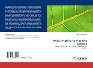 Immagine del venditore per Unbalanced Force Mapping Method : Damage Detection Using Transient Dynamic FEM Analysis venduto da AHA-BUCH GmbH