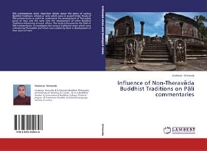 Imagen del vendedor de Influence of Non-Theravda Buddhist Traditions on Pli commentaries a la venta por AHA-BUCH GmbH