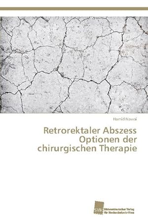 Seller image for Retrorektaler Abszess Optionen der chirurgischen Therapie for sale by AHA-BUCH GmbH