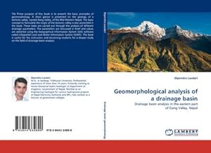 Seller image for Geomorphological analysis of a drainage basin : Drainage basin analysis in the eastern part of Dang Valley, Nepal for sale by AHA-BUCH GmbH