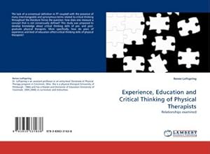 Seller image for Experience, Education and Critical Thinking of Physical Therapists : Relationships examined for sale by AHA-BUCH GmbH