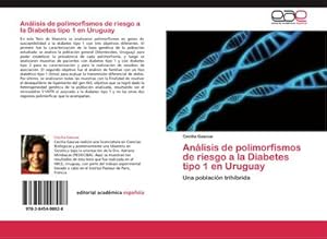 Seller image for Anlisis de polimorfismos de riesgo a la Diabetes tipo 1 en Uruguay : Una poblacin trihbrida for sale by AHA-BUCH GmbH