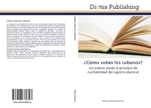 Imagen del vendedor de Cmo votan los cubanos? : Un anlisis desde el principio de confiabilidad del registro electoral a la venta por AHA-BUCH GmbH