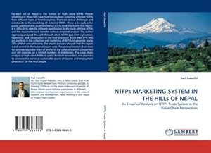 Image du vendeur pour NTFPs MARKETING SYSTEM IN THE HILLs OF NEPAL : An Empirical Analysis on NTFPs Trade System in the Value Chain Perspectives mis en vente par AHA-BUCH GmbH