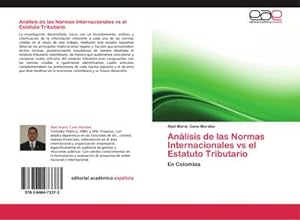 Image du vendeur pour Anlisis de las Normas Internacionales vs el Estatuto Tributario : En Colombia mis en vente par AHA-BUCH GmbH