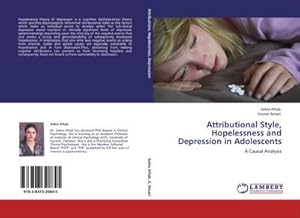 Imagen del vendedor de Attributional Style, Hopelessness and Depression in Adolescents : A Causal Analysis a la venta por AHA-BUCH GmbH