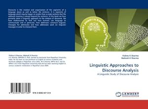 Imagen del vendedor de Linguistic Approaches to Discourse Analysis : A Linguistic Study of Discourse Analysis a la venta por AHA-BUCH GmbH