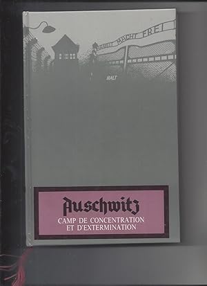 Auschwitz camp de concentration et d'extermination