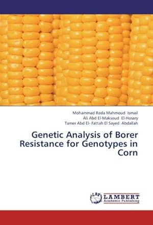 Seller image for Genetic Analysis of Borer Resistance for Genotypes in Corn for sale by AHA-BUCH GmbH