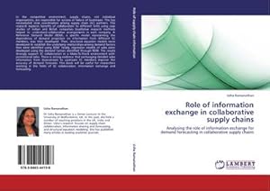 Seller image for Role of information exchange in collaborative supply chains : Analysing the role of information exchange for demand forecasting in collaborative supply chains for sale by AHA-BUCH GmbH