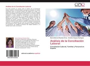 Seller image for Anlisis de la Conciliacin Laboral : Conciliacin Laboral, Familiar y Personal en Espaa for sale by AHA-BUCH GmbH