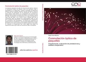 Imagen del vendedor de Conmutacin ptica de paquetes : Arquitecturas, evaluacin de prestaciones y anlisis comparativo a la venta por AHA-BUCH GmbH