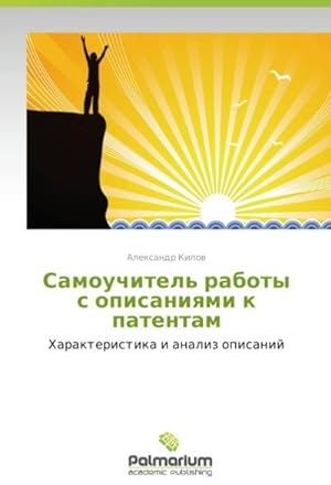Seller image for Samouchitel' raboty s opisaniyami k patentam : Kharakteristika i analiz opisaniy for sale by AHA-BUCH GmbH