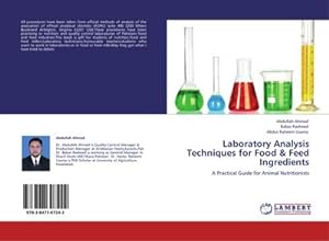 Imagen del vendedor de Laboratory Analysis Techniques for Food & Feed Ingredients : A Practical Guide for Animal Nutritionists a la venta por AHA-BUCH GmbH