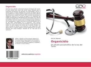 Imagen del vendedor de Organicidio : Un estudio psicoanaltico de la Ley del Talin a la venta por AHA-BUCH GmbH