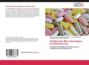 Seller image for Validacin Microbiolgica de Bacitracina : Validacin del Mtodo Analtico para la cuantificacin de Bacitracina for sale by AHA-BUCH GmbH