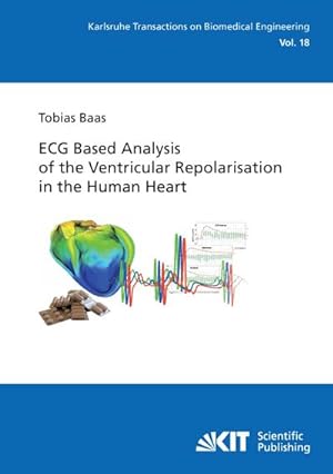 Bild des Verkufers fr ECG Based Analysis of the Ventricular Repolarisation in the Human Heart zum Verkauf von AHA-BUCH GmbH