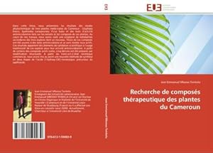 Imagen del vendedor de Recherche de composs thrapeutique des plantes du Cameroun a la venta por AHA-BUCH GmbH