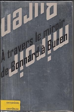 Image du vendeur pour  travers le miroir de Bonnard  Buren mis en vente par High Street Books