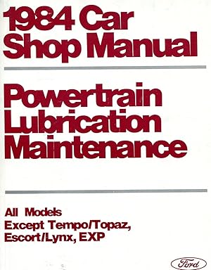 1984 Car Shop Manual - Powertrain Lubrication maintenance, All models except Tempo/Topaz, Escort/...