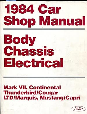 1984 Car Shop Manual, Body Chassis Electrical, Mark Vii, Continental, Thunderbird, Cougar, LTD, m...